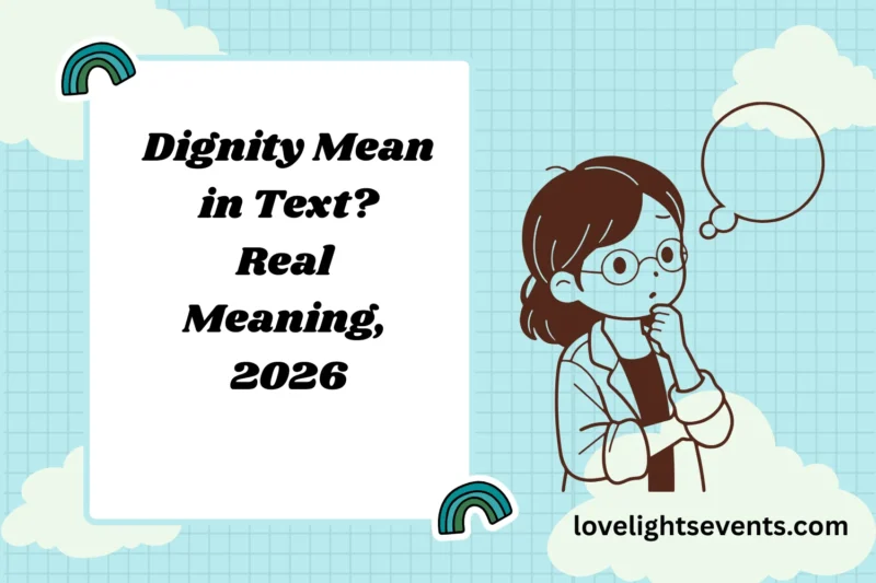 Dignity Mean in Text? Real Meaning, 2026